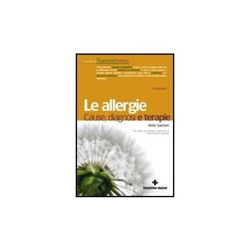 Le Allergie. Cause, Diagnosi E Terapie  2/ed.