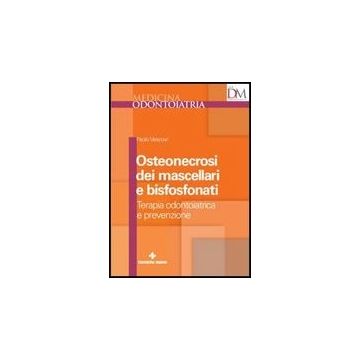 Osteonecrosi Dei Mascellari E Bisfosfonati