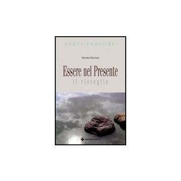 Essere Nel Presente. Il Risveglio