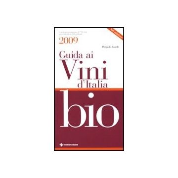 Guida Ai Vini Bio D'italia 2009
