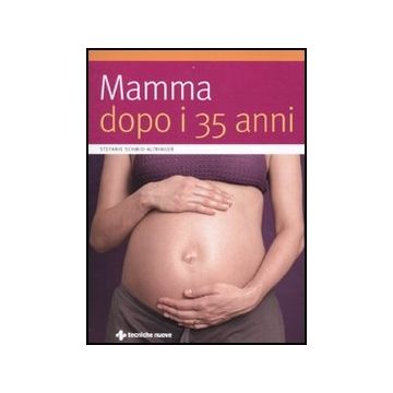 Mamma Dopo I 35 Anni