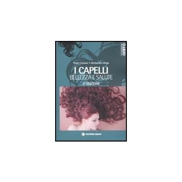 I Capelli. Bellezza E Salute