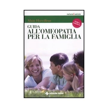 Guida All'omeopatia Per La Famiglia