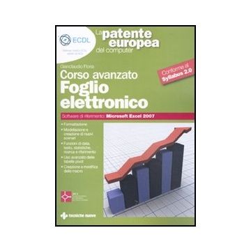 Foglio Elettronico. Corso Avanzato. Conforme Al Sillabus 2.0