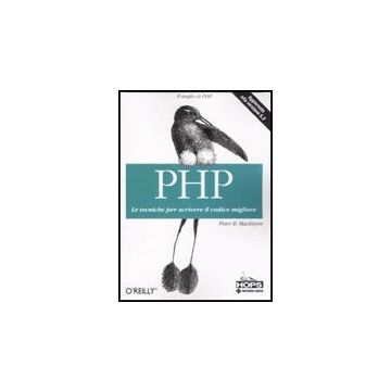 Php. Le Tecniche Per Scrivere Il Codice Migliore