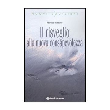 Il Risveglio Alla Nuova Consapevolezza