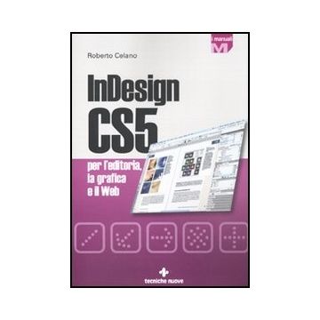 Indesign Cs5 Per L'editoria, La Grafica E Il Web