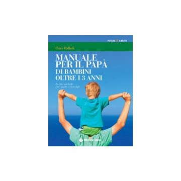Manuale Per Il Papa' Dei Bambini Oltre I 3 Anni - Ballnik Peter - Tecniche Nuove - 9788848125505