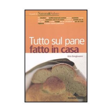 Tutto Sul Pane Fatto In Casa