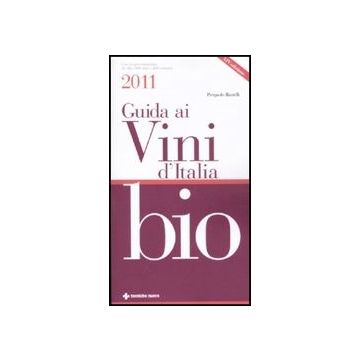 Guida Ai Vini D'italia Bio 2011