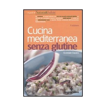 Cucina Mediterranea Senza Glutine 2/ed.
