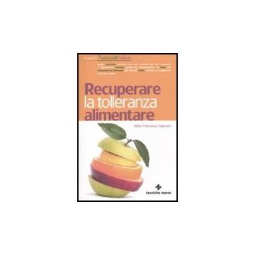 Recuperare La Tolleranza Alimentare