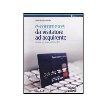 E-commerce: Da Visitatore Ad Acquirente All'acquisto