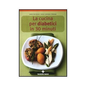 La Cucina Per Diabetici In 30 Minuti