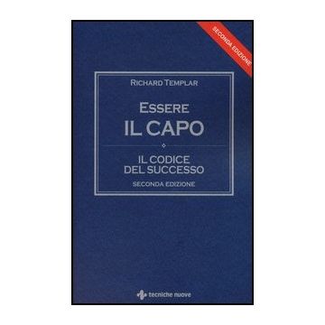 Essere Il Capo. Il Codice Del Successo