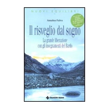 Il Risveglio Dal Sogno. La Grande Liberazione Con Gli Insegnamenti Del Bardo. Con Cd-rom 