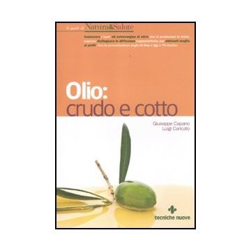 Olio: Crudo E Cotto