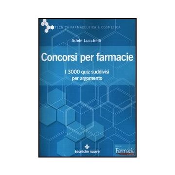 I Concorsi Per Farmacie. I 3000 Quiz Suddivisi Per Argomento Sedi Farmaceutiche