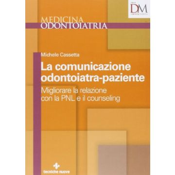 La Comunicazione Odontoiatra-paziente - Cassetta Tecniche Nuove