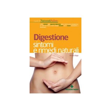 Digestione: Sintomi E Rimedi Naturali - Brigo Bruno - Tecniche Nuove - 9788848129763