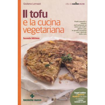 Il tofu e la cucina vegetariana  Lomazzi Giuliana  Tecniche Nuove  9788848132183