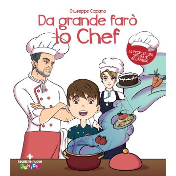 Da grande farò lo chef. Ediz. a colori