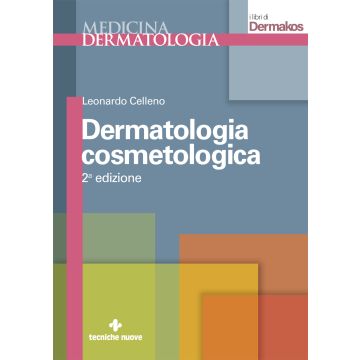 Dermatologia cosmetologica 2/ed. (Celleno - Tecniche Nuove)