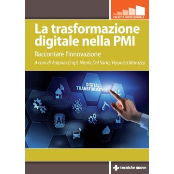 La trasformazione digitale nella PMI. Raccontare l'innovazione