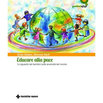 Educare alla pace. Lo sguardo dei bambini sulle avversità del mondo