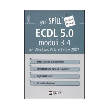 Ecdl 5.0 Moduli 3-4. Elaborazione Di Testi E Fogli Elettronici