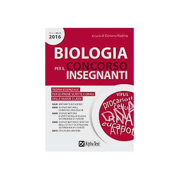Biologia per il concorso insegnanti. Aggiornato al Bando MIUR 2016  Rodino Doriana  Alpha Test