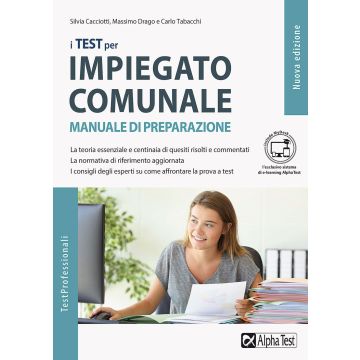 I test per impiegato comunale. Manuale di preparazione. Ediz. MyDesk - Alpha Test