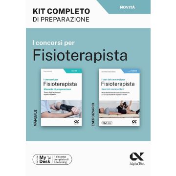 I concorsi per fisioterapista. KIT completo di preparazione. Ediz. MyDesk. Con Contenuto on line - Concorso Alpha Test