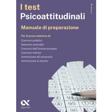 I test psicoattitudinali. Manuale di preparazione. Ediz. MyDesk. Con Contenuto on line 9/ed. - Alpha test