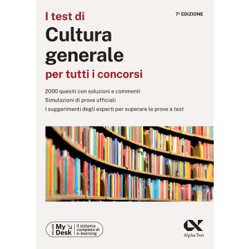 I test di cultura generale per tutti i concorsi 7/ed. Ediz. MyDesk. Con Contenuto on line