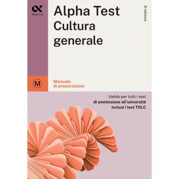 Alpha Test cultura generale. Per i test di ammissione all'università