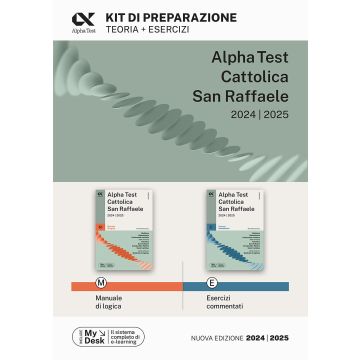 Alpha Test Cattolica San Raffaele. Kit di preparazione. Con MyDesk - Per l'ammissione alla facoltà 2024/2025