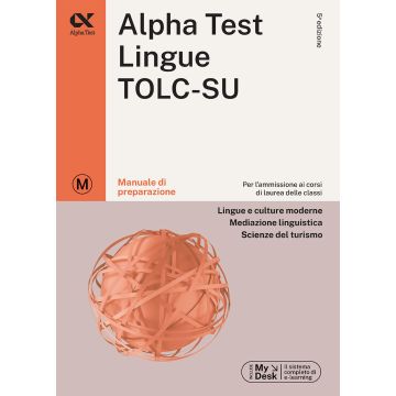 Alpha Test. Lingue TOLC-SU. Manuale di preparazione. Ediz. MyDesk 2024