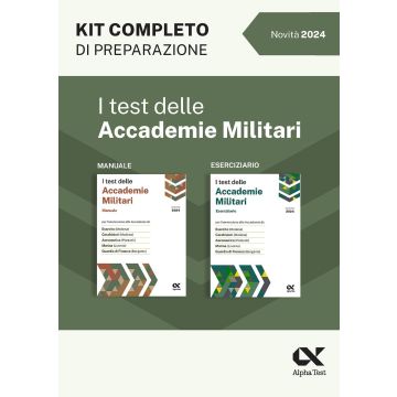 I test delle accademie militari. Kit di preparazione - 2024 Alpha Test (Per l'ammissione alle Accademie: Esercito, Carabinieri, Aeronautica, Marina, Guardia di Finanza)