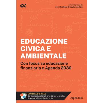 Educazione civica e ambientale. Educazione civica e ambientale. Con focus su educazione finanziaria e Agenda 2030. Con estensioni online - Gli SPILLI [Alpha test]