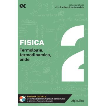 Fisica. Con estensioni online. Vol. 2: Termologia, termodinamica, onde  - Gli SPILLI [Alpha test]