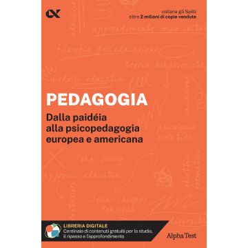 Pedagogia. Dalla paidéia alla psicopedagogia europea e americana. Con estensioni online - Gli SPILLI [Alpha test]