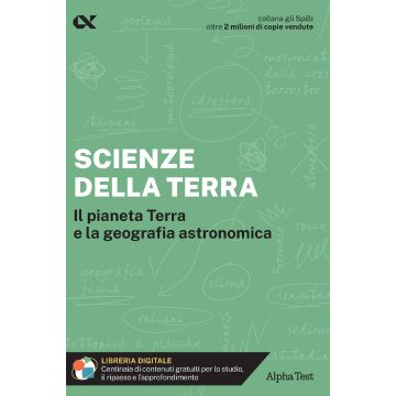 Scienze della Terra. Il pianeta Terra e la geografia astronomica. Con estensioni online - Gli SPILLI [Alpha test]