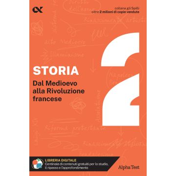 Storia Vol. 2: Dal Medioevo alla Rivoluzione francese - Alpha Test 