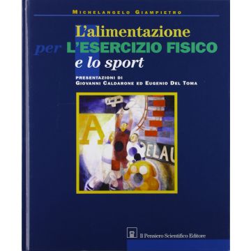 L’alimentazione per l’esercizio fisico e lo sport (Nutrizione sportivo) 