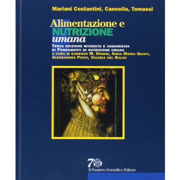 Alimentazione e nutrizione umana 3/ed.  [Mariani Costantini - Il Pensiero Scientifico]