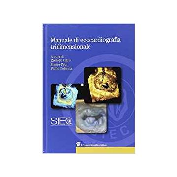Manuale di Ecocardiografia tridimensionale  [Pepi - Il Pensiero Scientifico]