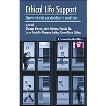 Ethical Life Support  Strumenti etici per decidere in medicina Naretto