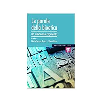 Le parole della bioetica - Un dizionario ragionato