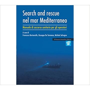 Search and Rescue nel Mar Mediterraneo - Manuale di soccorso sanitario per gli operatori